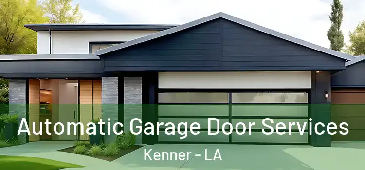  Automatic Garage Door Services Kenner - LA