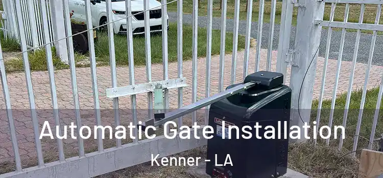 Automatic Gate Installation Kenner - LA