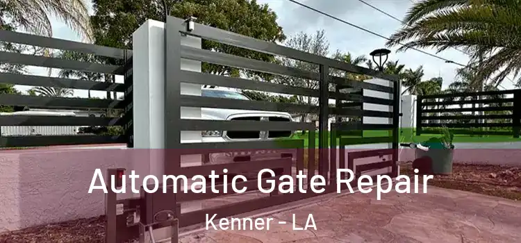 Automatic Gate Repair Kenner - LA