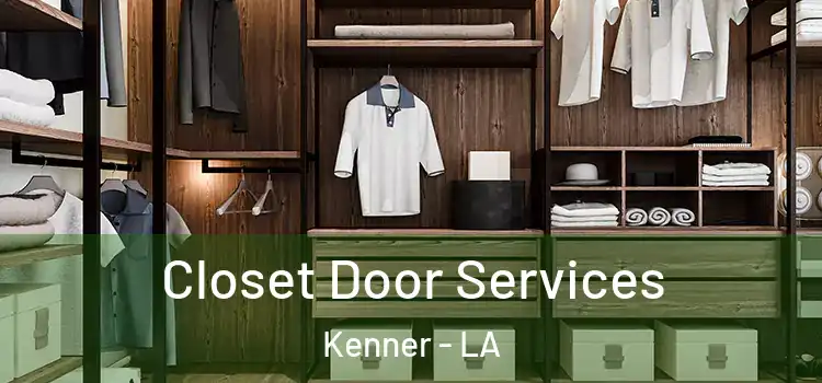 Closet Door Services Kenner - LA