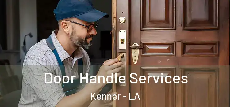  Door Handle Services Kenner - LA