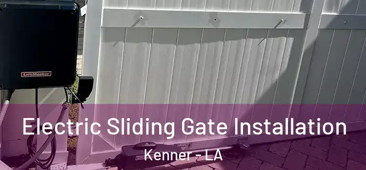 Electric Sliding Gate Installation Kenner - LA