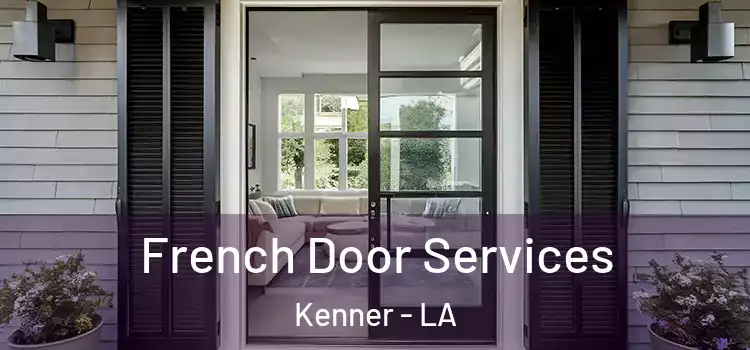  French Door Services Kenner - LA