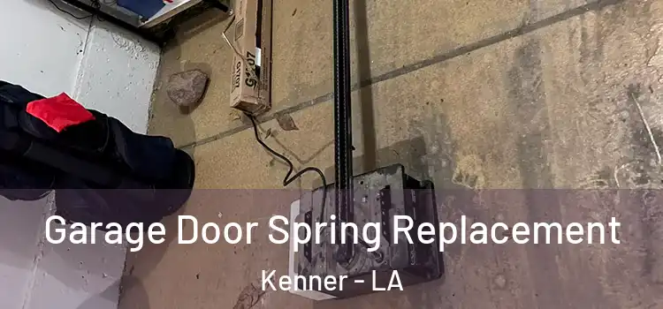  Garage Door Spring Replacement Kenner - LA