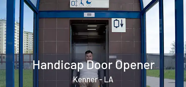 Handicap Door Opener Kenner - LA