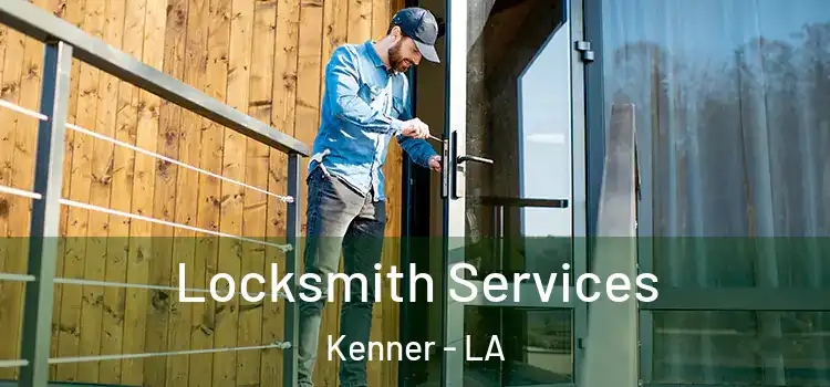 Locksmith Services Kenner - LA