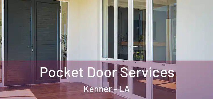  Pocket Door Services Kenner - LA