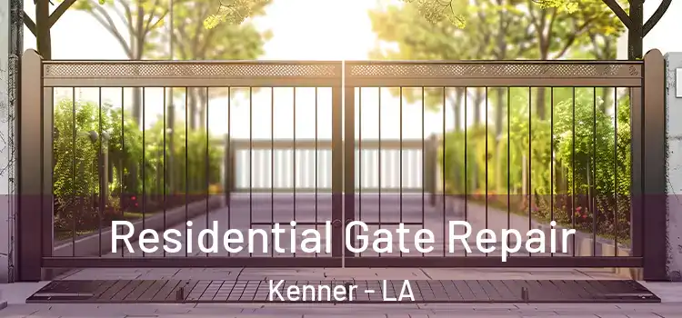 Residential Gate Repair Kenner - LA