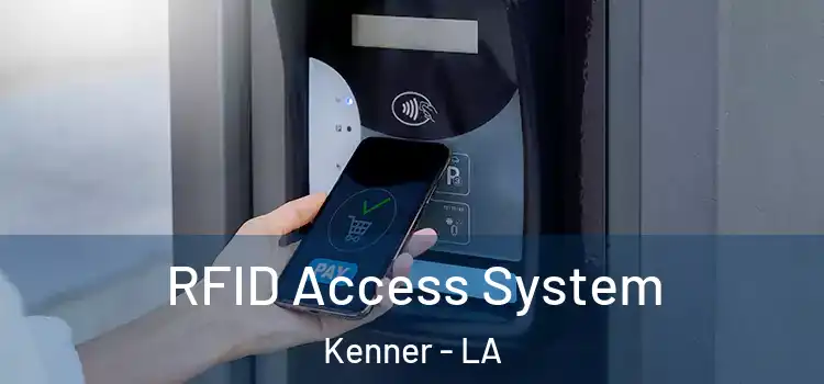 RFID Access System Kenner - LA