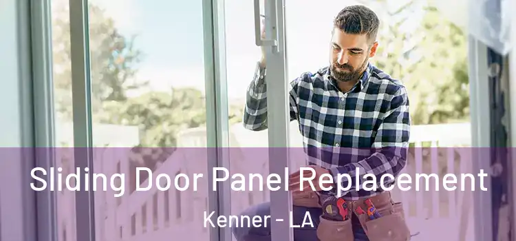  Sliding Door Panel Replacement Kenner - LA