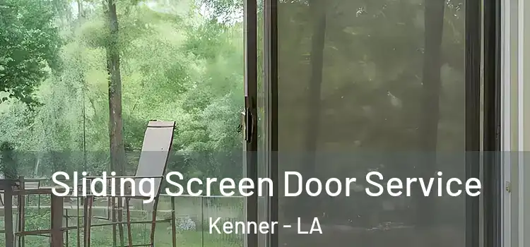 Sliding Screen Door Service Kenner - LA